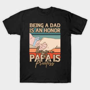 Father's Day Being a Dad is an Honor Papa is Priceless Daddy T-Shirt